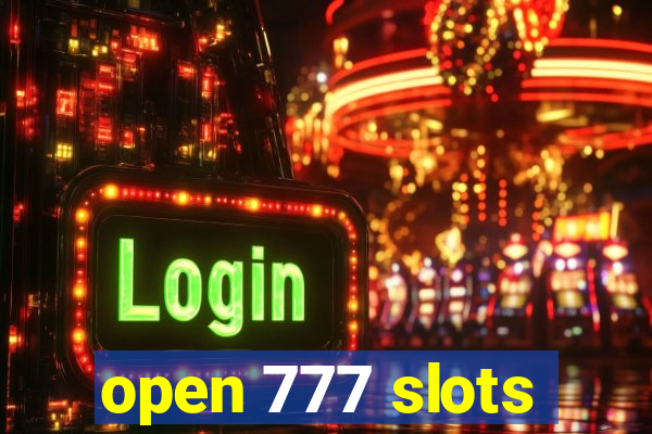 open 777 slots